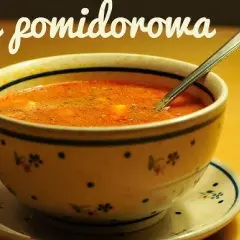 Jak przygotować najlepszą zupę pomidorową? Przepis krok po kroku