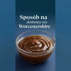 Jak zrobić w domu sos worcestershire lepszy niż ze sklepowej półki?