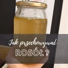 Jak przechowywać rosół? Sposoby na zachowanie świeżego smaku