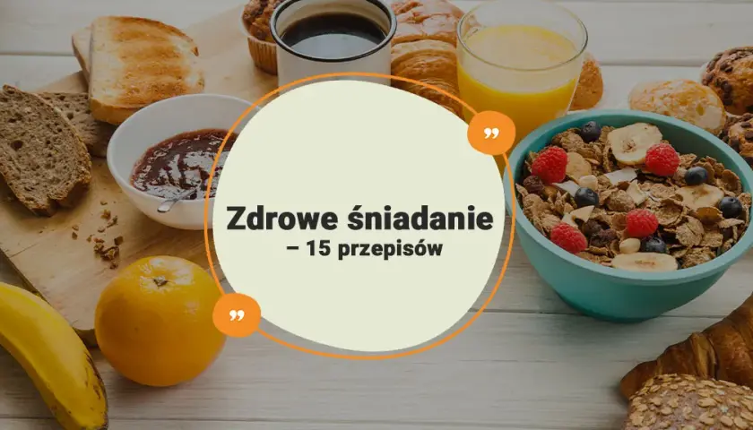 Zdrowe śniadanie: proste przepisy, które zmienią twoje poranki